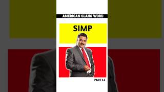 🗣 AMERICAN SLANG WORD  SIMP  PART 11  shorts thakurclasses education english slangwords [upl. by Tolkan]