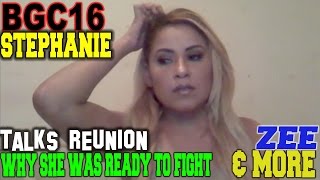 bGC 16 Stephanie talks REUNION Tanisha vs ADRYAN HER THOUGHTS amp MORE [upl. by Whiteley]