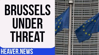 Brussels Receives EXTRAORDINARY Threat [upl. by Hylton204]