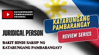 Mga juridical personsentities HINDI sakop ng Katarungang Pambarangay [upl. by Hiett]