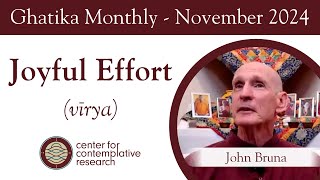 Ghatika Monthly Meditation 16 Joyful Effort with John Bruna Jangchub Chophel [upl. by Neerihs]