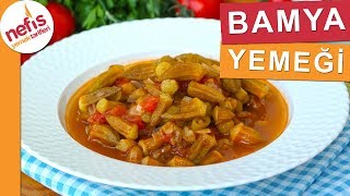 YEMEYENLERİN BİLE BEĞENDİĞİ Taze Bamya Yemeği Tarifi  Nefis Yemek Tarifleri [upl. by Flossi]