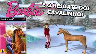 BARBIE NA SUA AVENTURA COM CAVALOS  Barbie Horse Adventures Wild Horse Rescue PS2 [upl. by Laflam]