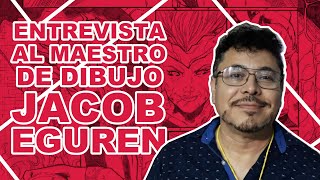 Entrevista al maestro de dibujo Jacob Eguren [upl. by Meurer]