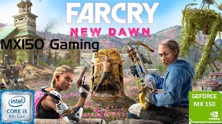 FAR CRY NEW DAWN  GeForce MX150  i5 8250u  8GB DDR4  Acer Aspire 5  Budget Gaming Laptop [upl. by Nomolos]