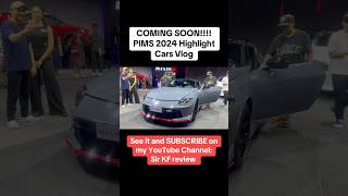 COMING SOON PIMS 2024 Highlight Cars Vlog  Sir KF review [upl. by Selym]