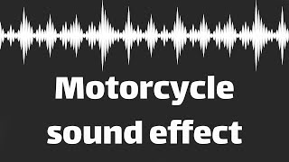 Motorcycle sound effect no copyright [upl. by Atcele]