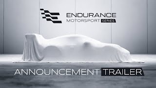 Endurance Motorsport Series  Announcement Trailer [upl. by Xila740]