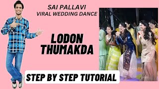 London Thumakda Sai Pallavi Viral Wedding Dance Tutorial  London Thumakda Dance Tutorial [upl. by Everick109]