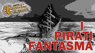 William Hodgson  Audiolibro I Pirati Fantasma [upl. by Otha772]