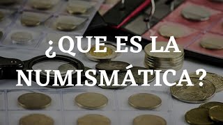 QUE ES LA NUMISMATICA [upl. by Dorothee]