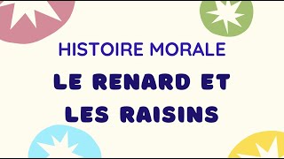 histoire morale le renard et les raisins [upl. by Rosio]