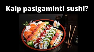 Kaip pasigaminti sushi  Receptas  Tomas Kravec [upl. by Aron]