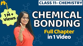 Chemical Bonding Class11 One Shot  CBSE NEET JEE [upl. by Cyrille]