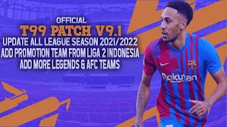 PES 2017 PATCH 2022  OFFICIAL T99 PATCH V91 AIO  FULL PREVIEW amp INSTALL [upl. by Nannah754]