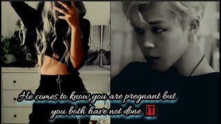 He comes to know you are Pregnant but you both have not done IT Jimin OneshotBTS FF [upl. by Ridglea]