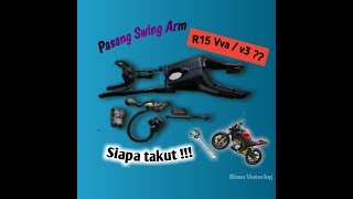 Pasang swing arm swingarm R15 Vva V3 Di New Vixion vixion modifikasi swingarm [upl. by Ametaf]