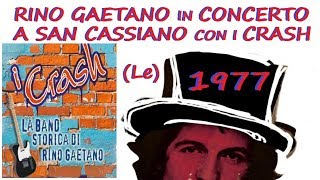 Rino Gaetano in Concerto a San Cassiano Lecce 25 Luglio 1977 con i Crash [upl. by Belva523]