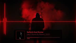 Soliaris feat Kuzne  Lėtai  Remix By Raimis  2023 [upl. by Marela]