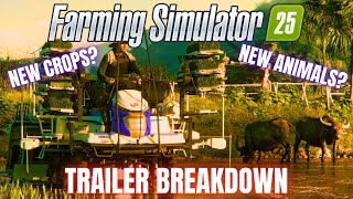 TRAILER BREAKDOWN  NEW CROPS ANIMALS FEATURES  Farming Simulator 25 [upl. by Omiseno]