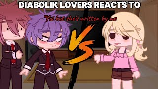 Diabolik Lovers react to quotYui but shes written by mequot [upl. by Hooke]