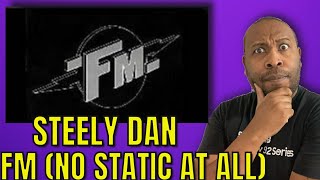 First Time Hearing  Steely Dan  FM No Static At All Reaction [upl. by Jamil]