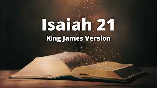 Isaiah 21  King James Version Audio Bible  Listen and Reflect [upl. by Caravette]