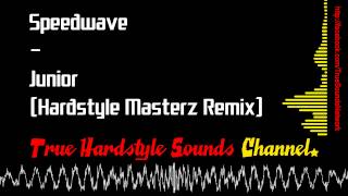 Speedwave  Junior Hardstyle Masterz Remix [upl. by Cresa84]