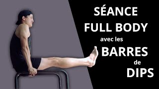 Séance Full Body avec les barres de dips [upl. by Ravel14]