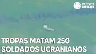 Tropas russas matam 250 soldados ucranianos [upl. by Nagle765]