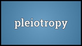 Pleiotropy Meaning [upl. by Lyford731]