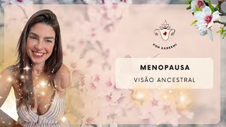 Menopausa  Sua força ancestral [upl. by Htidra]