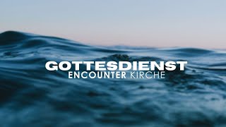 Gottesdienst 03112024  Encounter Kirche  LIVE [upl. by Ajat]