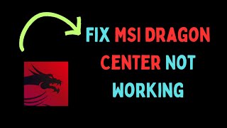 How to Fix MSI Dragon Center Not Working in Windows 11 [upl. by Trilley684]