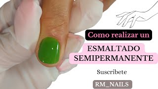 Como realizar Esmaltado Semipermanente [upl. by Atiseret]