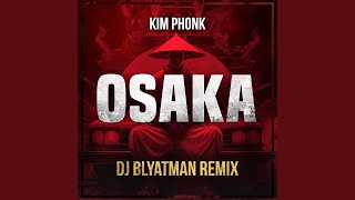 Osaka DJ Blyatman Remix [upl. by Uzial]