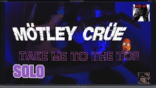 Mötley Crüe  Take Me To The Top Guitar SOLO Charvette [upl. by Dimphia]