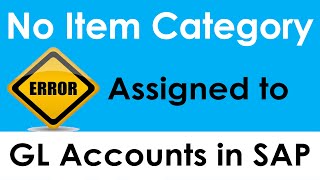 There is No Item Category Assigned to GL Accounts in SAP  SAP Data Splitting Error  Posting Error [upl. by Amy]