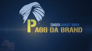 Pagg Da Brand Ranjit Bawa Full Video Song  Ik Tare Wala  Latest Punjabi Song 2020 [upl. by Anabal250]