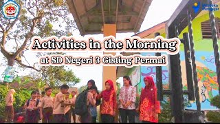 Activities in the Morning at SD Negeri 3 Gisting Permai💕💕 [upl. by Airekahs]