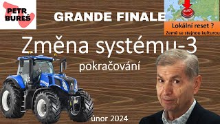 Ing Petr Blahynka Změna systému  Grande finale  závěrečná část [upl. by Obnukotalo]