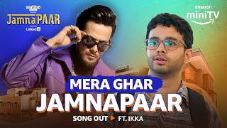 Mera Ghar JamnaPaar Song 2024  Ikka Sez on The Beat  Ritvik Sahore  Amazon miniTV [upl. by Lynea]