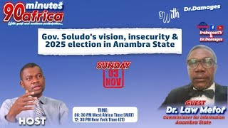 Gov Soludos TaiwanDubai vision insecurity amp 2025 election in Anambra State [upl. by Idnal]