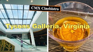 🇺🇸Virginia《Tysons Galleria🎬CMX CineBistro🥃》 [upl. by Yrennalf]