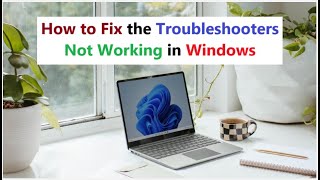 How to Fix the Troubleshooters Not Working in Windows [upl. by Edina320]