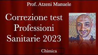 Correzione test professioni sanitarie 2023 CHIMICA ProfAtzeni ISCRIVITI [upl. by Shannen]