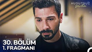 Hudutsuz Sevda 30 Bölüm 1 Fragmanı  Bütün Duygularımı İçime Gömeceğim [upl. by Aileduab]