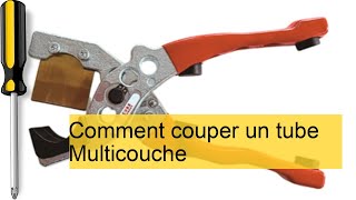 Guide Pratique  Comment Couper un Tube Multicouche Facilement et Rapidement [upl. by Soilissav]