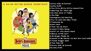 The Bob’s Burgers Movie OST  A Major Motion Burger Soundtrack [upl. by Donaldson544]