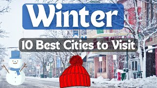 10 Best Cities to Visit in Winter [upl. by Vinni]